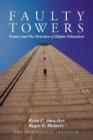 Faulty Towers : Tenure and the Structure of Higher Education - Book