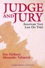 Judge and Jury : American Tort Law on Trial - Book