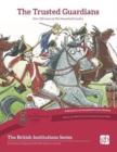 The Trusted Guardian : Over 350 Years of the Household Cavalry - Book