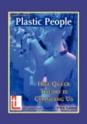 Plastic People : How Queer Theory is Changing Us - Book