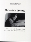 Malevich Writes : A Theory of Creativity Cubism to Suprematism - Book