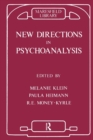 New Directions in Psychoanalysis : The Significance of Infant Conflict in the Pattern of Adult Behaviour - Book