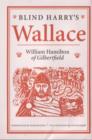 Blind Harry's Wallace - Book