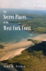 Secret Places Of West Cork Coast - Book