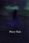 Fairy Tale : Contemporary Art and Enchantment - Book
