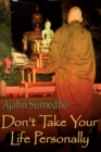Don't Take Your Life Personally - Book