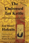 The Embossed Tea Kettle : Orate Gama and other works. - Book