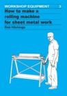 How to Make a Rolling Machine for Sheet Metal Work - Book