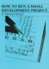 How To Run a Small Development Project - Book