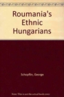 Roumania's Ethnic Hungarians - Book