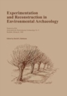 Experimentation and Reconstruction in Environmental Archaeology - Book