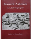 Bernard Ashmole : An Autobiography - Book