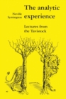 The Analytic Experience : Lectures from the Tavistock - Book