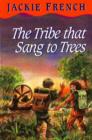 Tribe That Sang to Trees - Book