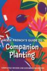 Jackie French's Guide to Companion Planting : Fully Revised and Expanded 2nd Edition - Book