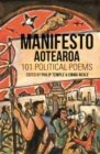 Manifesto Aotearoa : 101 Political Poems - Book