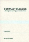 Contract Cleaning : Starting and Running Your Own Business - Book