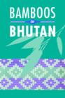 Bamboos of Bhutan : An Illustrated Guide - Book