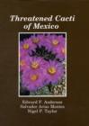 Threatened Cacti of Mexico - Book