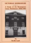 Victorian Workhouse : History of the Bromsgrove Workhouse - Book