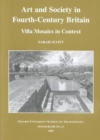 Art and Society in Fourth-Centry Britain : Villa Mosaics in Context - Book