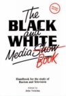 The Black and White Media Book - Book
