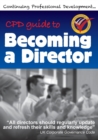 Cpd Guide to Becoming a Director - Book