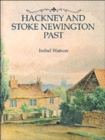 Hackney and Stoke Newington Past : A Visual History of Hackney and Stoke Newington - Book