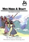 Who Needs a Boat? : The Story of Moses - Book