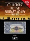 Collectors' British Military Money 1943 - 1972 : British Military Authority, Tripolitania, British Armed Forces - Book