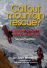 Call Out Mountain Rescue? : A Pocket Guide to Safety on the Hill - Book