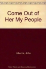 Come Out of Her My People - Book
