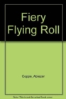 A Fiery Flying Roll - Book