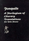 Jonquils : A Florilegium of Literary Translations For John Flower - Book