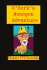 O'Dork's Nonogon Adventure : YODi & The Nonogon Nomads - Book