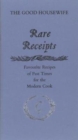 Rare Receipts : Favourite Recipes of Past Times for the Modern Cook - Book