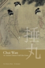 Chui WAN : An Ancient Chinese Golf-Like Game - Book