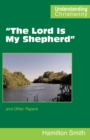 "The Lord Is My Shepherd" : and Other Papers - Book