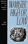 No Master High or Low : Libertarian Education and Schooling in Britain, 1890-1990 - Book