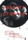 Eastern Promise : Seven Plays from Central and Eastern Europe - Book