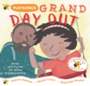 Playsongs Grand Day Out : Songs and rhymes for active grandparenting - Book