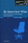 Be Interview-Wise : How to Prepare for and Manage Your Interviews - Book