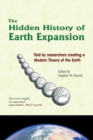 The Hidden History of Earth Expansion : Told by researchers creating a Modern Theory of the Earth - Book