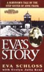 Eva's Story : A Survivor's Tale by the Step-Sister of Anne Frank - Book