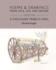 Poems & Drawings from Love, Life, and Nature - Volume Two - A Thousand Pebbles Sing - Book