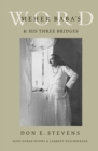 Meher Baba's Word & His Three Bridges - Book
