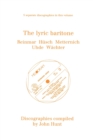 The Lyric Baritone: 5 Discographies: Hans Reinmar, Gerhard Husch (Husch), Josef Metternich, Hermann Uhde, Eberhard Wachter (Wachter) - Book