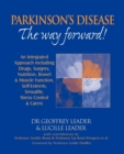 Parkinson's Disease - The Way Forward! : An Integrated Approach Including Drugs, Surgery, Nutrition, Bowel and Muscle Function, Self Esteem, Sexuality, Stress Control and Carers. Revised in 2010. - Book