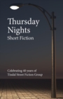 Thursday Nights : Celebrating 40 years of  Tindal Street Fiction Group - eBook