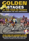 Golden Stages of the Tour De France : Tales From the Legendary Stages of the World's Greatest Bike Race - Book